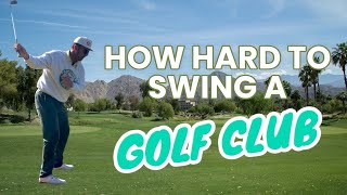 HOW HARD TO SWING A GOLF CLUB  #golf #golftips