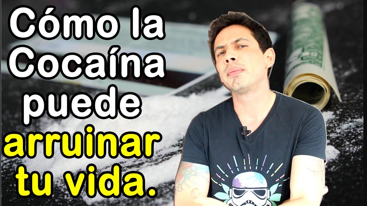 Así Arruina tu vida la Cocaína.