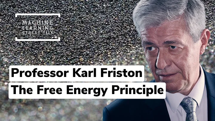 #033 Karl Friston - The Free Energy Principle