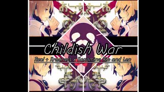 [MIX] Childish War(おこちゃま戦争) | Reol, Kradness x Kagamine Rin and Len