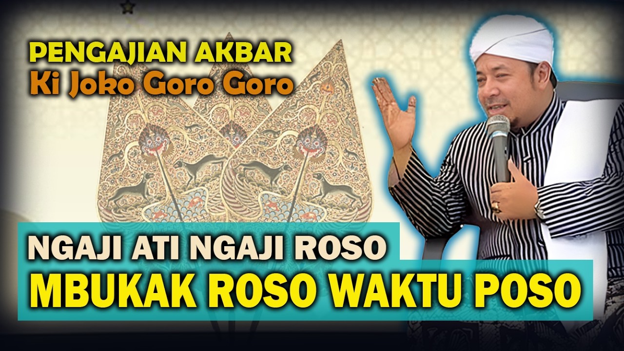 “KI JOKO GORO GORO” Ngaji Ati Ngaji Roso || Ngadepi Poso