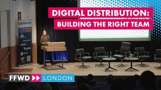 "Digital Distribution: Building the Right Team" with Dorothee Imhoff, FUGA | FastForward: London