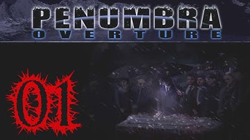 Penumbra Overture Episode 01: Cold Descent