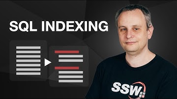 How to visualise SQL indexes? | Bryden Oliver | SSW Rules