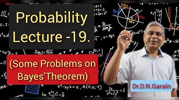 Probability, Lec.- 19(Some problems on Bayes