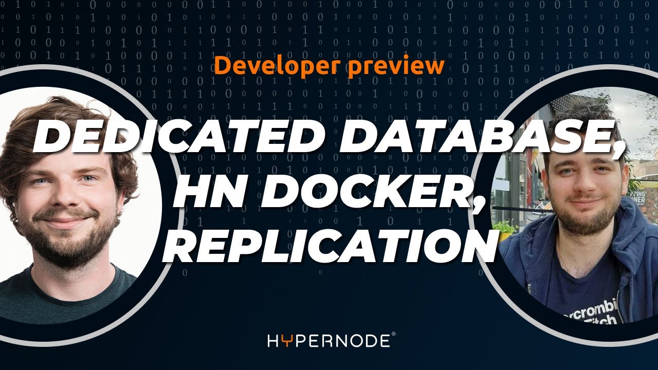 Developer Preview | Talking about: Hypernode-Docker, Dedicated Databases and Database Replication