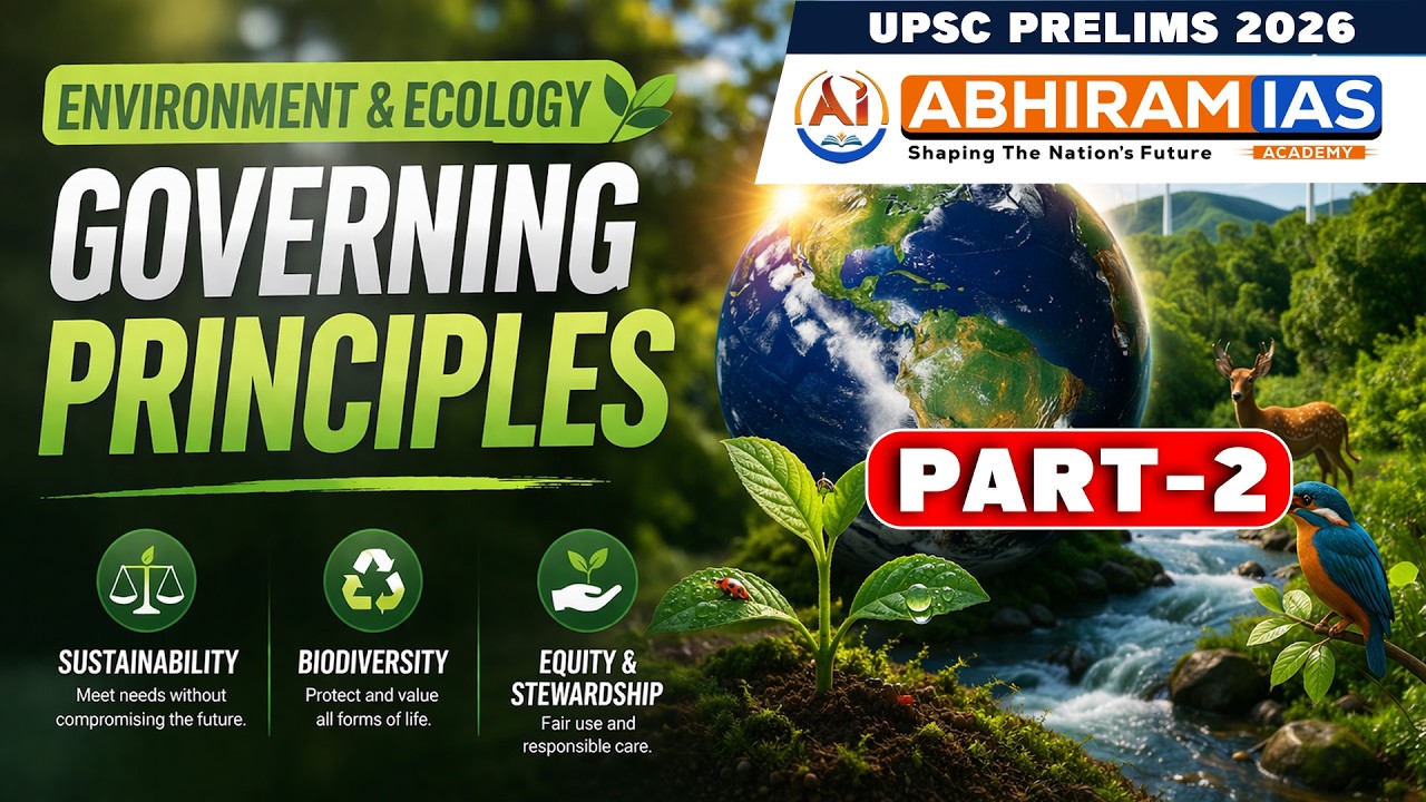 Environment & Ecology Governing Principles | UPSC Prelims 2026 | Part-2 ...