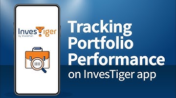 How to track portfolio performance on the InvesTiger app | Making stock market investing easy!