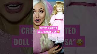 I Bought Creepy Smiley Lisa Haunted Doll..