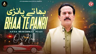 Bhaa Te Panri Atta Muhammad Niazi Official Music Video Saraiki Punjabi Song 2025 Full Song