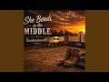 She Bends in the Middle