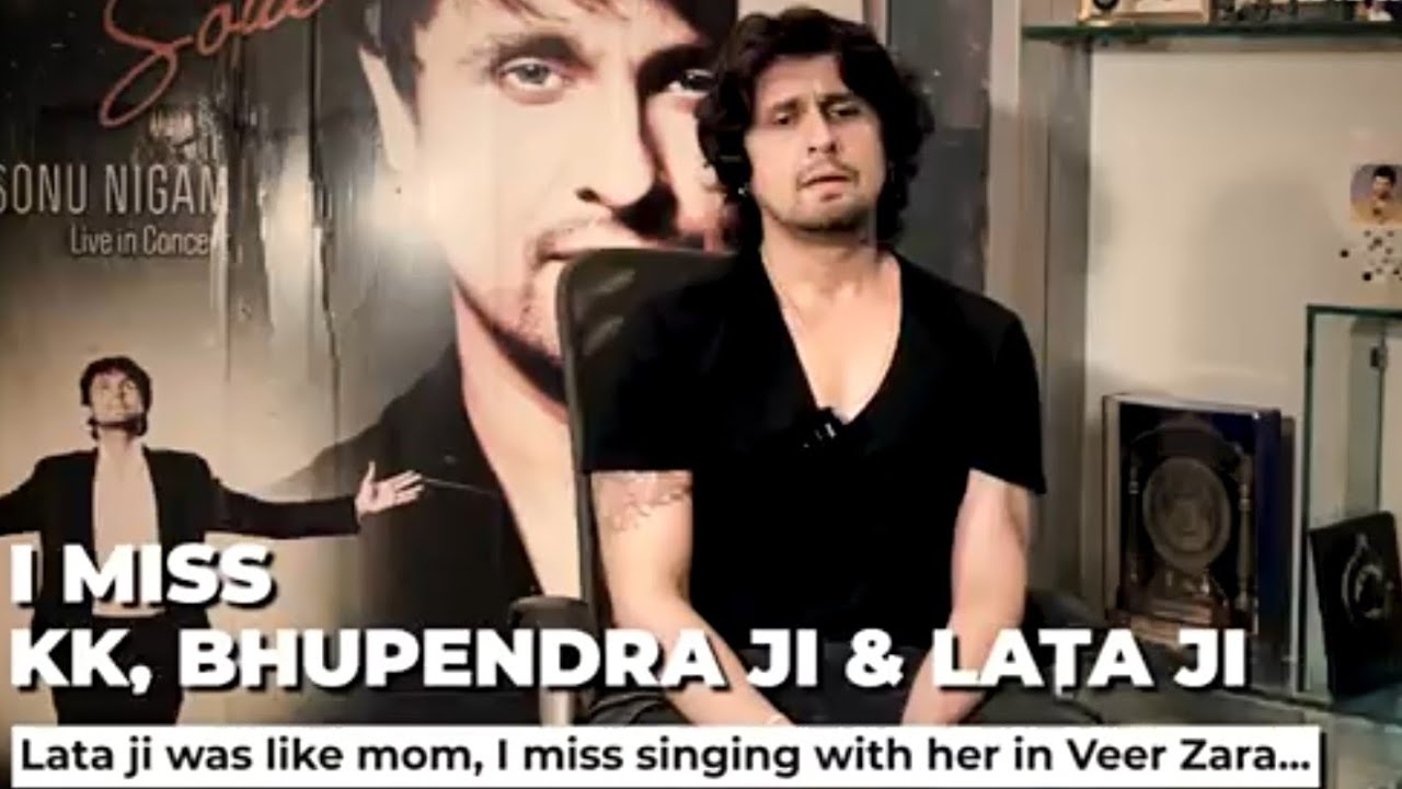 Sonu Nigam Speaking about   Why He Could nt Attended KKs Funeral  Sonu   KK   Lata   Bhupendra