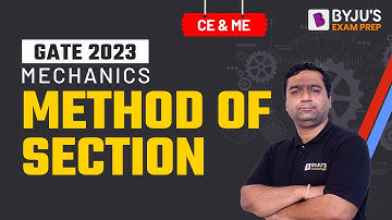 Methods of Section | Truss and Frames | Engineering Mechanics | GATE CE & ME 2023 Exam