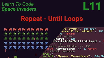 Space Invaders Lesson 11 - Repeat Until Loops
