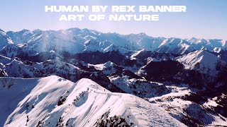 Human - Rex Banner | See The Art of Nature - Timelapse -  4K UHD 60fps