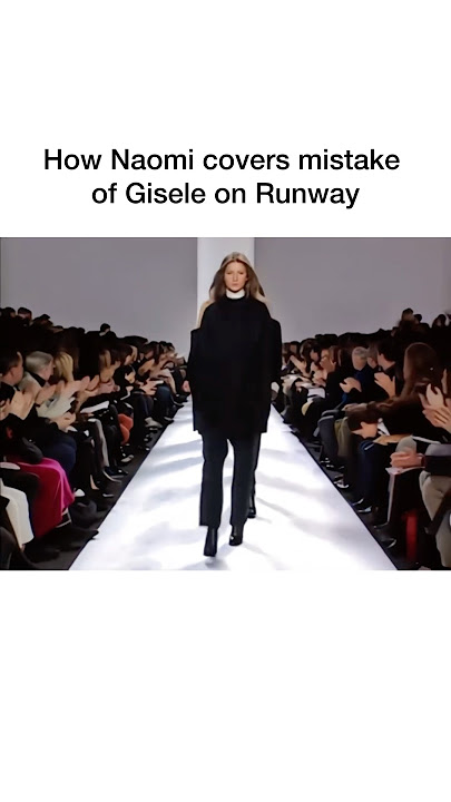 When Naomi Campbell Saved Gisele Bündchen on the Runway!