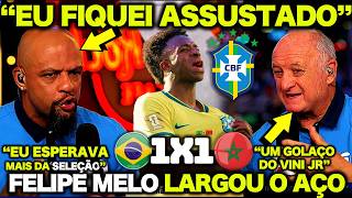 FELIPE MELO LARGOU o AÇO na SELEÇÃO BRASILEIRA após BRASIL 1 X 1 MARROCOS ! FELIPÃO DEU O PAPO