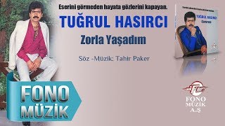 Tuğrul Hasırcı - Zorla Yaşadım (Official Audio) - Nostaljik