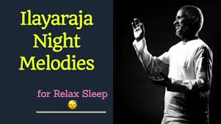 Ilayaraja  Night Time  Melodies  Relaxing Sleep Music playlist HD  Audio JukeBox