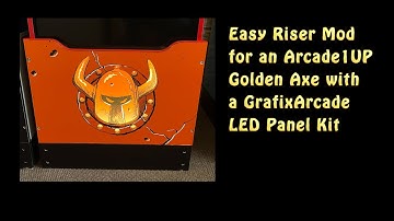 Easy Riser Mod for an Arcade1Up Golden Axe with a Grafix Arcade LED Panel kit