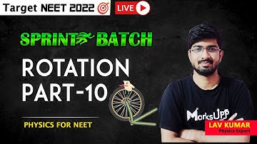Rotation Part-10 | Best Physics Course|Sprint Batch|Ft.Lav Kumar #NEET.