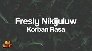 Fresly Nikijuluw - Korban Rasa [Lirik Lagu]