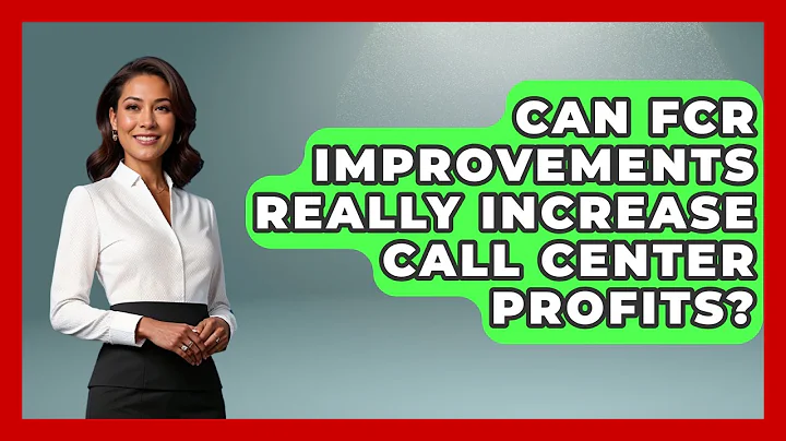 Can FCR Improvements Really Increase Call Center Profits? - Call Center Pro Strategies