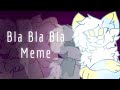 Bla bla bla  animation meme