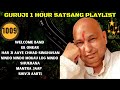 One Hour GURU JI Satsang Playlist #1009🙏 Jai Guru Ji 🙏 Shukrana Guru Ji |NEW PLAYLIST UPLOADED DAILY