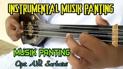 Instrumental Musik Panting MUSIK PANTING Ciptaan A.W. Sarbaini || Leman Abidin