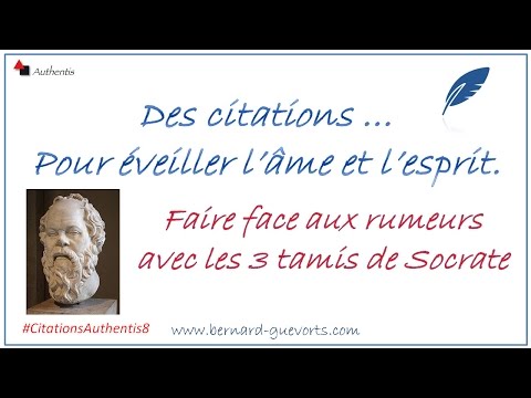 Faire Face Aux Rumeurs Avec Les 3 Tamis De Socrate