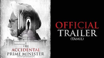 The Accidental Prime Minister - Official Tamil Trailer | Releasing January 18 2019
