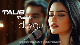Talıb Tale -duyğu (yeni Cover Music)