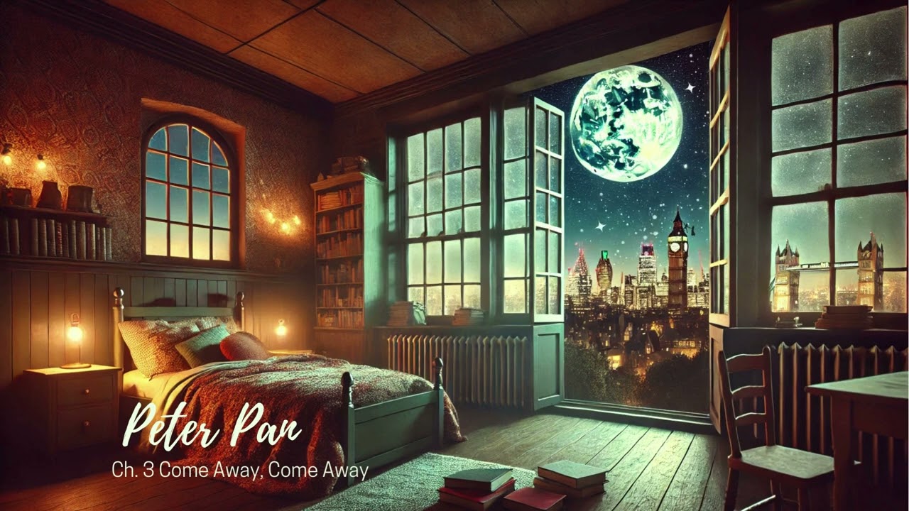 Peter Pan - Chapter 3(pt 2): Come Away, Come Away | Audiobook Read Aloud