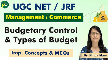 Budgetary Control & Types of Budget | Paper 2 | Management | Commerce | UGC NET / JRF