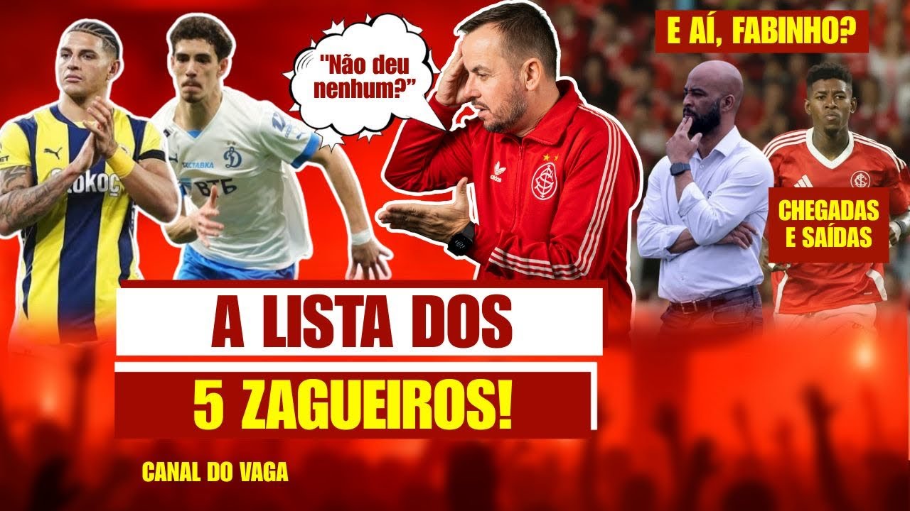 📋 LISTA DOS 5 ZAGUEIROS TENTADOS PELO INTER! | E AÍ, FABINHO??? | NENHUM VEM?? | CHEGADAS E SAÍDAS
