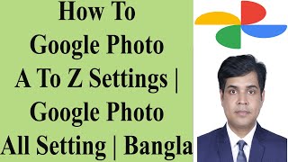 How To Google Photo A To Z Settings | Google Photo All Setting | Bangla screenshot 4