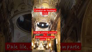 Catedral de Santiago de Chile. una hermosa obra de arte, video full en el canal, suscribete