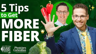 5 Easy Ways to Get More Fiber | Dr. Will Bulsiewicz Exam Room LIVE Q&A