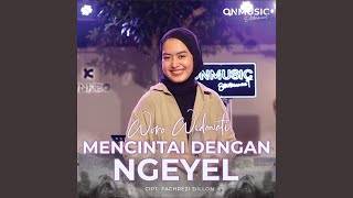 Mencintai Dengan Ngeyel