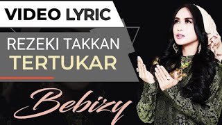 Bebizy - Rezeki Takkan Tertukar ( Video Lyrics) #lirik #religi