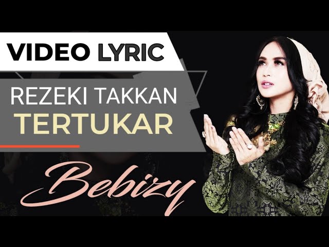 Bebizy - Rezeki Takkan Tertukar (Official Video Lyrics) #lirik #religi class=