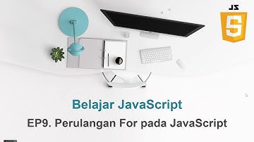 #9 Perulangan For pada JavaScript