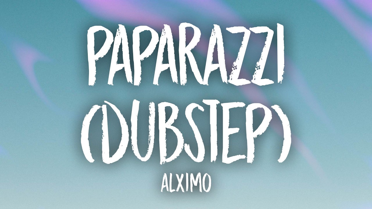 Paparazzi (Dubstep - Slowed) Lyrics