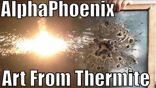 Thermite Art