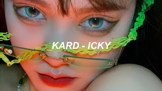 KARD - &quot;ICKY&quot; Easy Lyrics