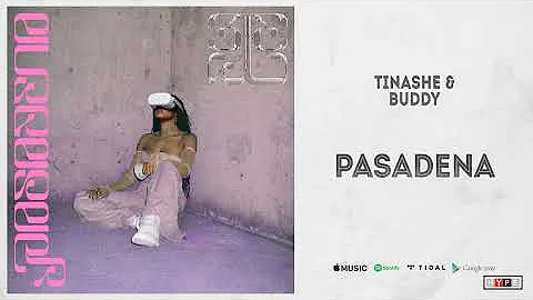 Tinashe & Buddy - "Pasadena"