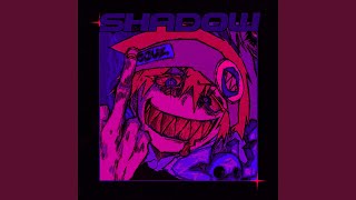 SHADOW (Slowed + Reverb)