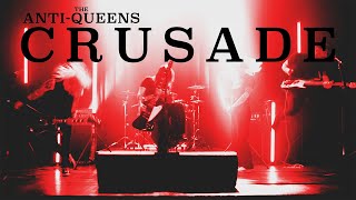 The Anti-Queens - Crusade (Official Video)