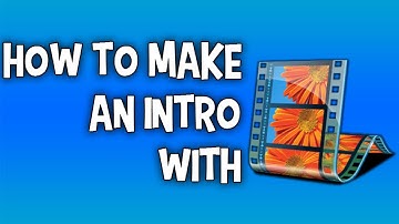 How to make an intro with movie maker...